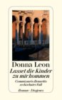 Donna Leon - Lasset die Kinder zu mir kommen