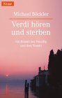 Michael Böckler: Verdi hören und Sterben